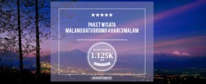 PAKET WISATA MALANG BATU BROMO 4 HARI 3 MALAM