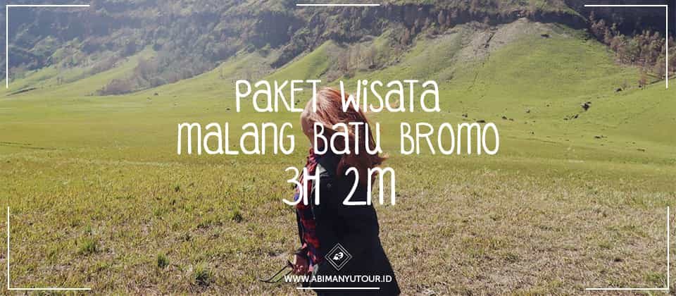 PAKET WISATA MALANG BATU BROMO 3H 2M